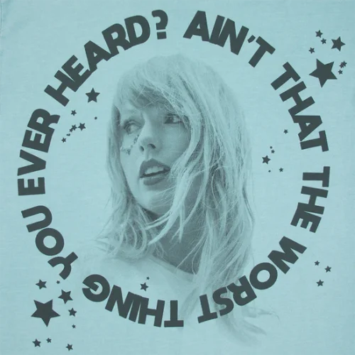 AIN'T THAT THE WORST THING YOU EVER HEARD? T-SHIRT - Image 3