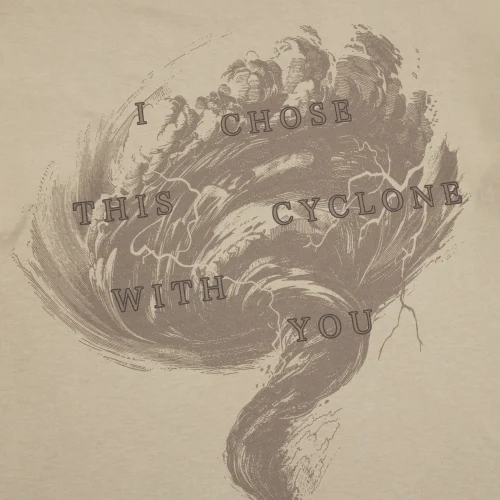 I CHOSE THIS CYCLONE WITH YOU T-SHIRT - Image 5