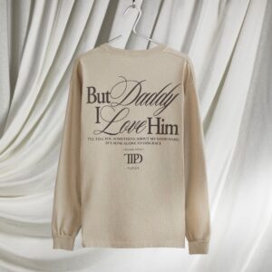 Alternative view of But Daddy I Love Him Long Sleeve T-Shirt